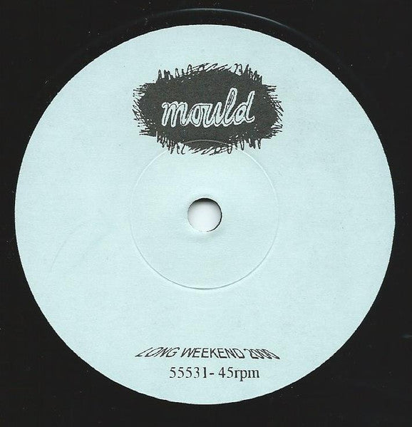 Long Weekend : Mould (7", EP)