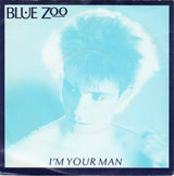Blue Zoo : I'm Your Man (7", Single)