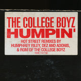 The College Boyz* : Humpin' (12")