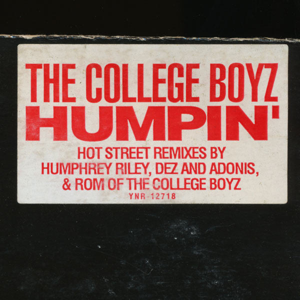 The College Boyz* : Humpin' (12")