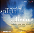 Karl Jenkins - Hildegard Von Bingen - Antonín Dvořák - John Taverner : Sounds Of The Spirit Including Highlights From Adiemus (CD, Comp)