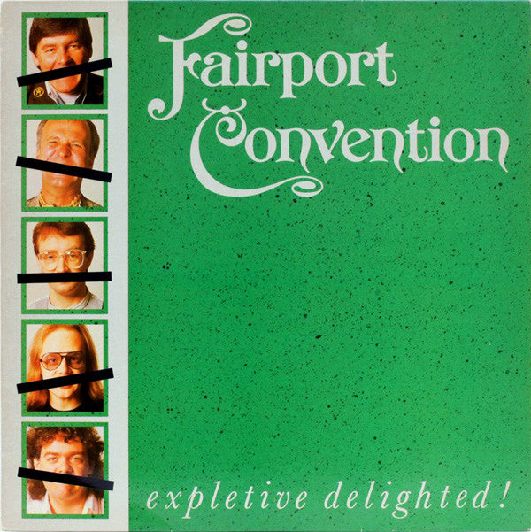 Fairport Convention : Expletive Delighted! (LP, Album)