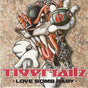 Tigertailz : Love Bomb Baby (7", Single)