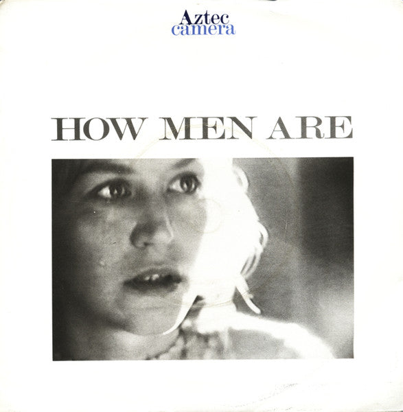 Aztec Camera - How Men Are (7) (Very Good (VG)) - DaddyPop