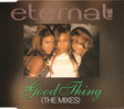 Eternal (2) : Good Thing (The Mixes) (CD, Single)