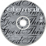 Eternal (2) : Good Thing (The Mixes) (CD, Single)