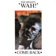 Wah! : Come Back (7", Single, Pap)