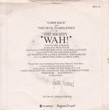 Wah! : Come Back (7", Single, Pap)