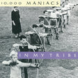 10,000 Maniacs : In My Tribe (CD, Album, RE)