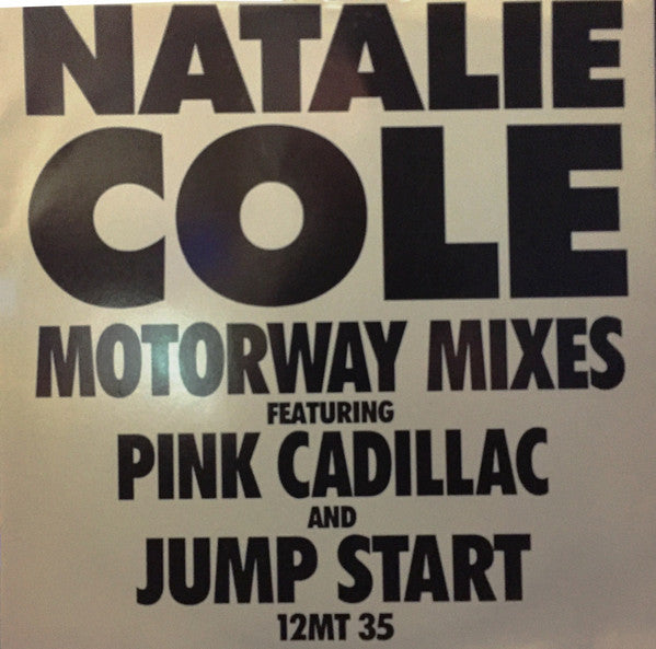 Natalie Cole : Motorway Mixes Featuring Pink Cadillac And Jump Start (12", Single, Promo)