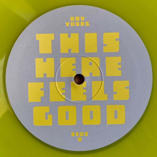 Kay Young : This Here Feels Good (12", EP)