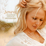 Jewel : Goodbye Alice In Wonderland (CD, Album)