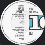 Maxi Priest : Some Guys Have All The Luck (7", Single)