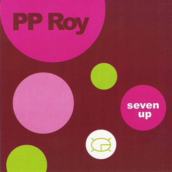 P.P.Roy : Seven Up (CD)