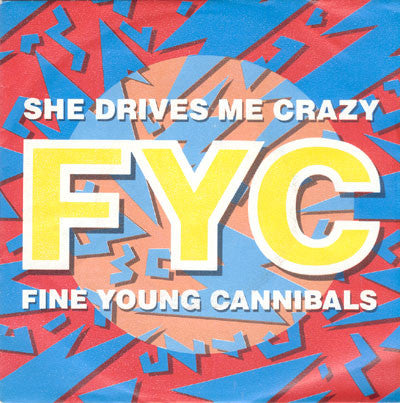 Fine Young Cannibals : She Drives Me Crazy (7", Single, Sil)
