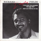 Richard 'Dimples' Fields : I've Got To Learn To Say No! (7", Single, Pap)
