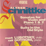 Alfred Schnittke, Mark Lubotsky, Ralf Gothóni : Sonatas For Violin And Piano 1 & 2 / Suite In The Old Style (CD, Album)