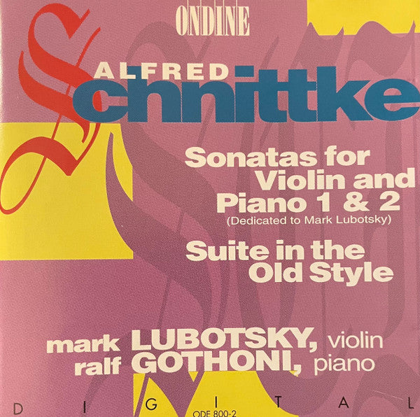 Alfred Schnittke, Mark Lubotsky, Ralf Gothóni : Sonatas For Violin And Piano 1 & 2 / Suite In The Old Style (CD, Album)