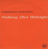 Fairground Attraction : Walking After Midnight (7", Single)