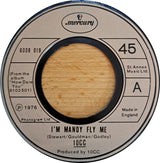 10cc : I'm Mandy Fly Me (7", Single, Lar)
