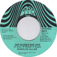 Charles Allen (11) : God Blessed Our Love (7")