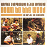 Martin Stephenson & Jim Hornsby : Down To The Wood (CD, Album)