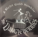 The Dangleberries : A Richt Guid Horkin' (CD, Album)