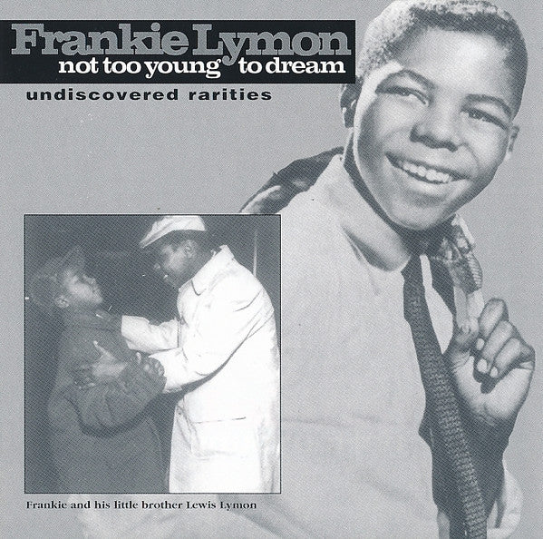 Frankie Lymon : Not Too Young To Dream - Undiscovered Rarities (CD, Comp)