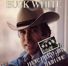 Buck White : More Pretty Girls Than One (LP, Album)