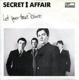 Secret Affair : Let Your Heart Dance (7", Single, Inj)
