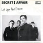 Secret Affair : Let Your Heart Dance (7", Single, Inj)