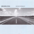 Ian McDonald : Drivers Eyes (CD, Album, O-c)