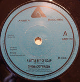 Showaddywaddy : A Little Bit Of Soap (7", Single, Sol)