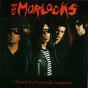 The Morlocks : I Don't Do Funerals Anymore (7", Single)
