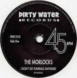 The Morlocks : I Don't Do Funerals Anymore (7", Single)