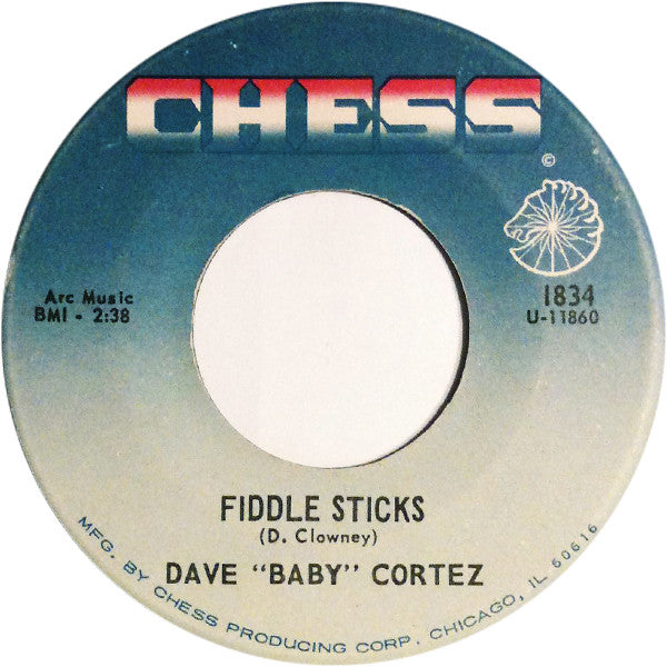 Dave "Baby" Cortez : Fiddle Sticks (7", Single)