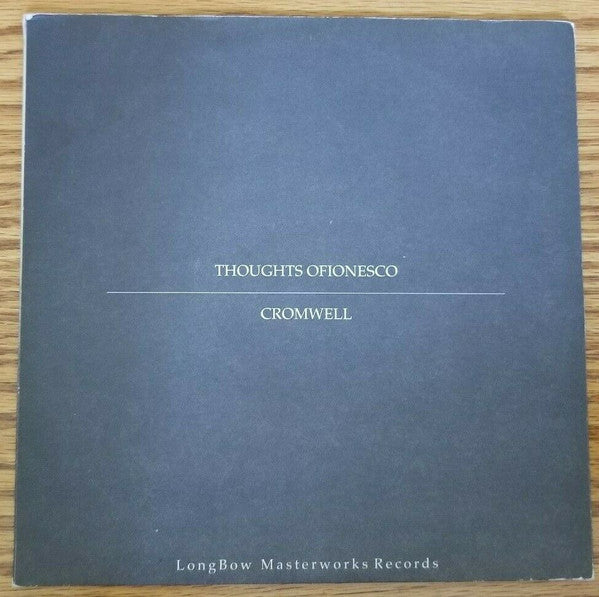 Thoughts Of Ionesco / Cromwell : Thoughts Of Ionesco / Cromwell (7", EP)