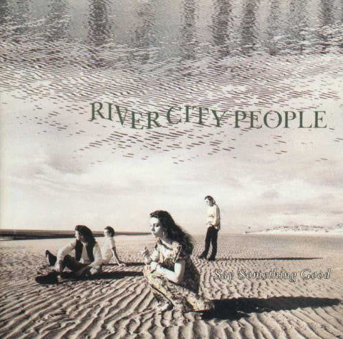 River City People : Say Something Good (CD, Album, RE)