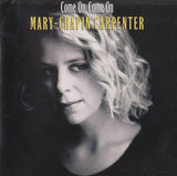 Mary Chapin Carpenter : Come On Come On (CD, Album)