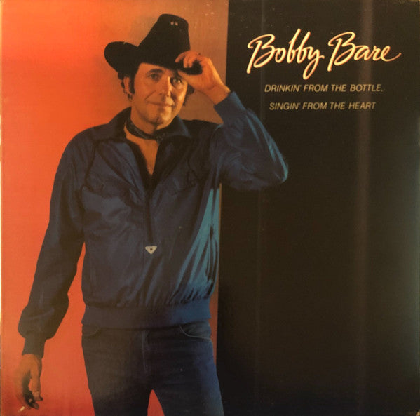 Bobby Bare : Drinkin' From The Bottle, Singin' From The Heart (LP, Album)