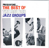 Various : Presenting... The Best Of The British Jazz Groups (CD, Comp, RM)