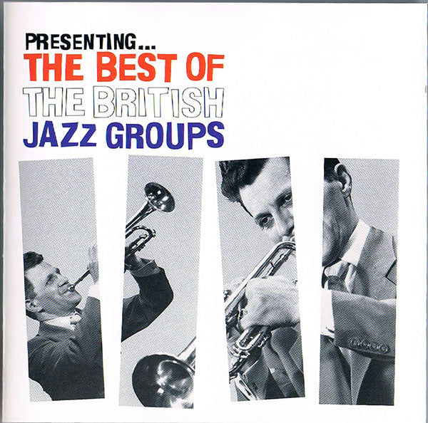 Various : Presenting... The Best Of The British Jazz Groups (CD, Comp, RM)