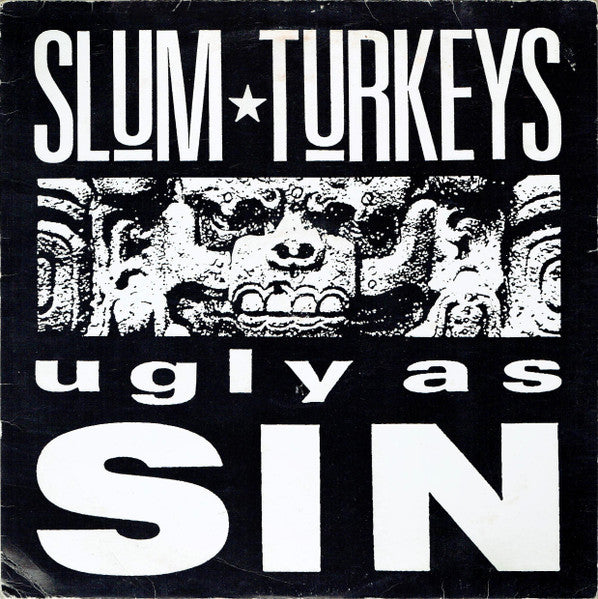 Slum Turkeys : Ugly As Sin (12", Single)