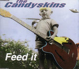 The Candyskins : Feed It  (CD, Single)
