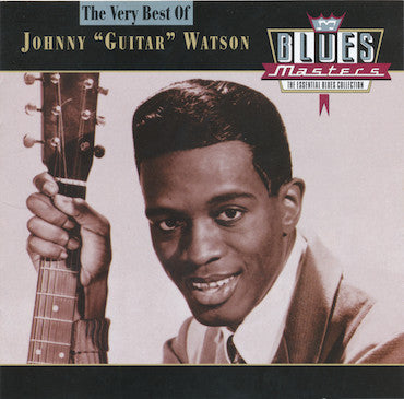 Johnny Guitar Watson : Blues Masters: The Very Best Of Johnny "Guitar" Watson (CD, Comp)