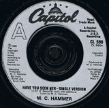 MC Hammer : Have You Seen Her (7", Single)