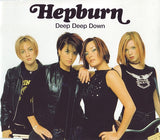 Hepburn : Deep Deep Down (CD, Single, CD1)