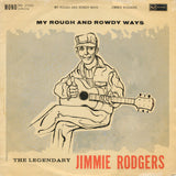 Jimmie Rodgers : My Rough And Rowdy Ways (LP, Mono)