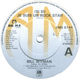 Bill Wyman : (Si Si) Je Suis Un Rock Star (7", Single)