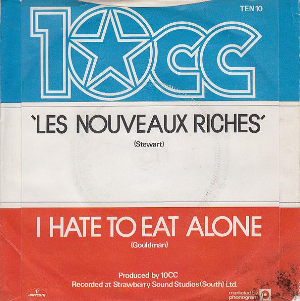 10cc : Les Nouveaux Riches (7", Single)